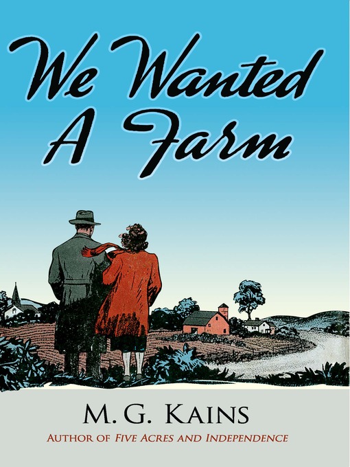 Title details for We Wanted a Farm by Maurice G. Kains - Wait list